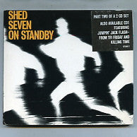 SHED SEVEN - On Standby
