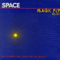 SPACE (70S) - Magic Fly (Remix) / Carry On, Turn Me On (Remix)