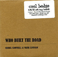 ISOBEL CAMPBELL & MARK LANEGAN - Who Built The Road