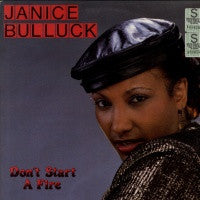 JANICE BULLUCK - Don't Start A Fire