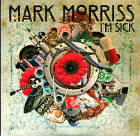 MARK MORRISS - I'm Sick