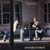 YAZOO  - Upstairs At Eric's