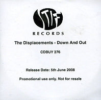 THE DISPLACEMENTS - Down And Out