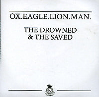 OX.EAGLE.LION.MAN - The Drowned & The Saved