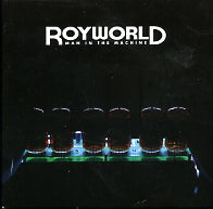 ROYWORLD - Man In The Machine