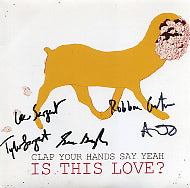 CLAP YOUR HANDS SAY YEAH - Is This Love?