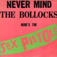 SEX PISTOLS - Never Mind The Bollocks