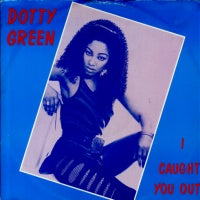 DOTTY GREEN - I Caught You Out