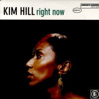 KIM HILL - Right Now