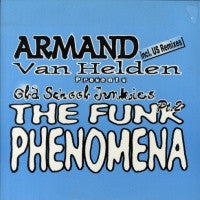 ARMAND VAN HELDEN - The Funk Phenomena