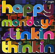 HAPPY MONDAYS - Stinkin Thinkin