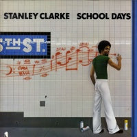 STANLEY CLARKE - School Days