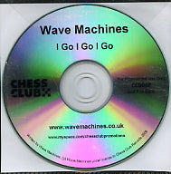 WAVE MACHINES - I Go I Go I Go