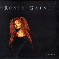 ROSIE GAINES - I Want U