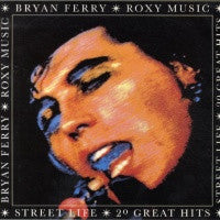 BRYAN FERRY & ROXY MUSIC - Street Life - 20 Greatest Hits