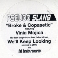 PSEUDO SLANG - Broke & Copasetic Featuring Vinia Mojica.