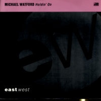 MICHAEL WATFORD - Holdin' On