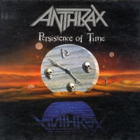 ANTHRAX - Persistence Of Time