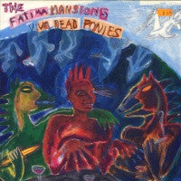 THE FATIMA MANSIONS - Viva Dead Ponies