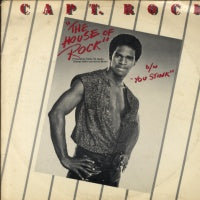 CAPTAIN ROCK - You Stink / The House Of Rock