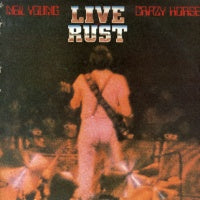 NEIL YOUNG and CRAZY HORSE - Live Rust