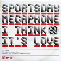 SPORTSDAY MEGAPHONE - I Think It's Love