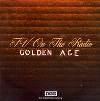 TV ON THE RADIO - Golden Age