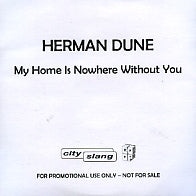 HERMAN DUNE - My Home Is Nowhere Without You