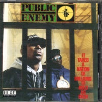 PUBLIC ENEMY - It Takes A Nation Of Millions To Hold Us Back