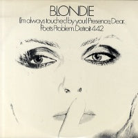 BLONDIE - (I'm Always Touched By Your) Presence, Dear