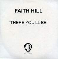 FAITH HILL - There You'll Be - The Hits Collection