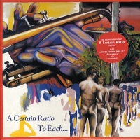 A CERTAIN RATIO - To Each..
