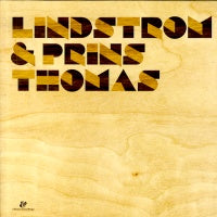 LINDSTROM & PRINS THOMAS - Lindstrom & Prins Thomas