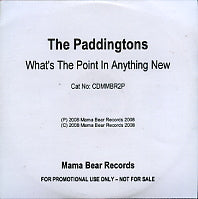 THE PADDINGTONS - What's The Point Anything New