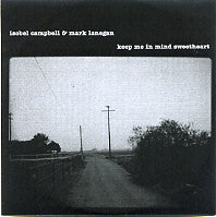 ISOBEL CAMPBELL & MARK LANEGAN - Keep Me In Mind Sweetheart