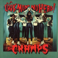 THE CRAMPS - Look Mom No Head!