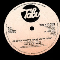 S.O.S. BAND  - Groovin' (Thats Waht We're Doin) / Take YourTime (Do It Right)