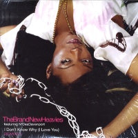 THE BRAND NEW HEAVIES - I Don't Know Why (I Love You)