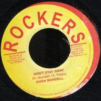 HUGH MUNDELL - Don't Stay Away