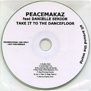 PEACEMAKAZ FEAT. DANIELLE SENIOR - Take It To The Dancefloor