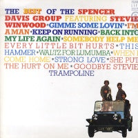 THE SPENCER DAVIS GROUP - The Best Of The Spencer Davis Group Featuring Stevie Winwood