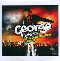 GEORGE SAMPSON - Get Up On The Dance Floor / Headz Up
