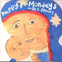 HAPPY MONDAYS - Yes Please