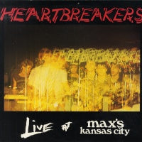 THE HEARTBREAKERS - Live At Max's Kansas City