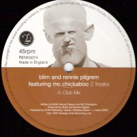 BLIM AND RENNIE PILGREM FEATURING MC CHICKABOO - 2 Freaks