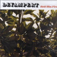 DEYAMPERT - Held Him First