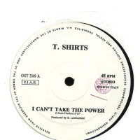 T.SHIRTS - I Can't Take The Power