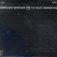 THE VELVET UNDERGROUND - White Light/White Heat