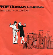 HUMAN LEAGUE - Being Boiled / Circus Of Death