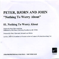 PETER BJORN AND JOHN - Nothing To Worry About